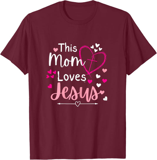 THIS MOM LOVES JESUS/ Mother's Day Christian Gift T-Shirt - T-Shirt | Maroon