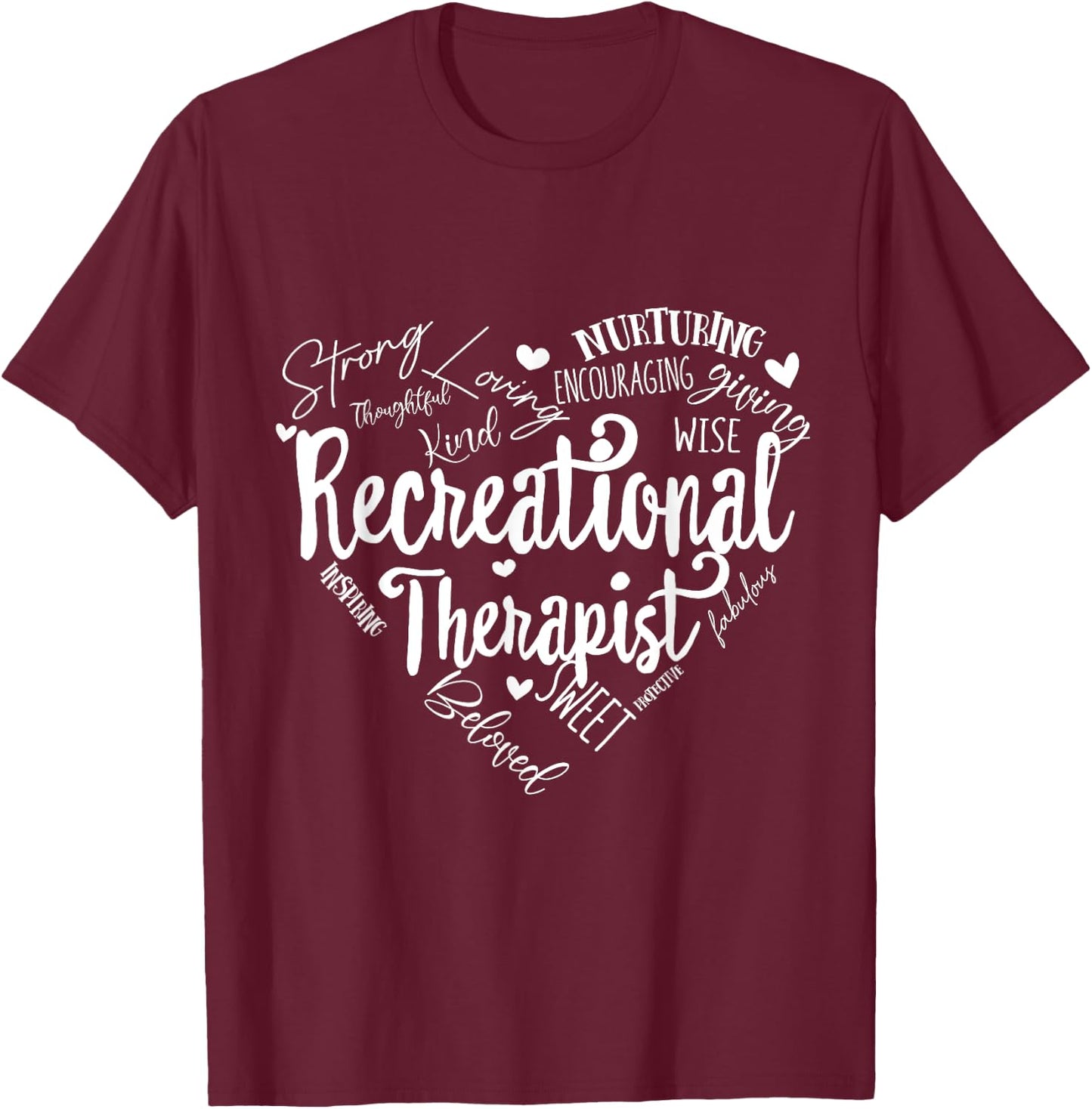 Recreational Therapist Recreation Therapy Therapeutic RT T-Shirt - T-Shirt | Maroon