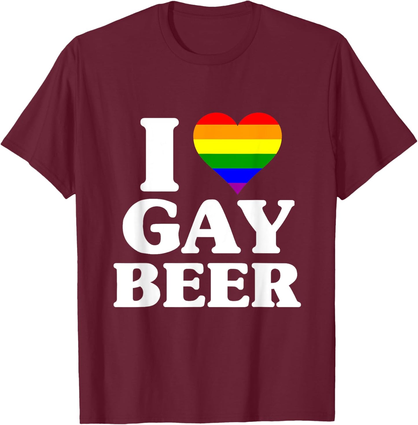 I Love Heart Gay Beer - Rainbow Gay Pride Heart T-Shirt - T-Shirt | Maroon