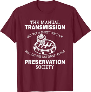 Manual Transmission Preservation Society Driving Driver T-Shirt - T-Shirt | Maroon