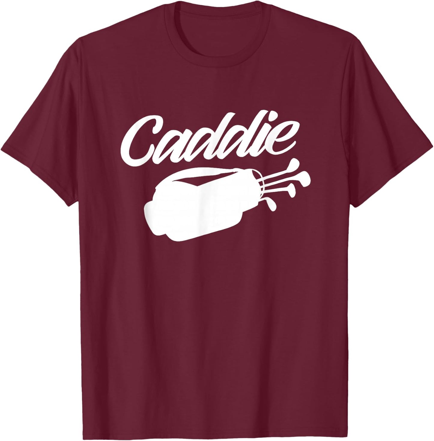 Caddie Golf Golfing Golfer Job T-Shirt - T-Shirt | Maroon
