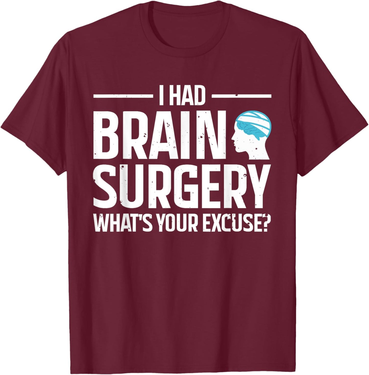 Cool Brain Surgery Women Kids Get Well Soon Recovery T-Shirt - T-Shirt | Maroon