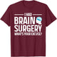 Cool Brain Surgery Women Kids Get Well Soon Recovery T-Shirt - T-Shirt | Maroon