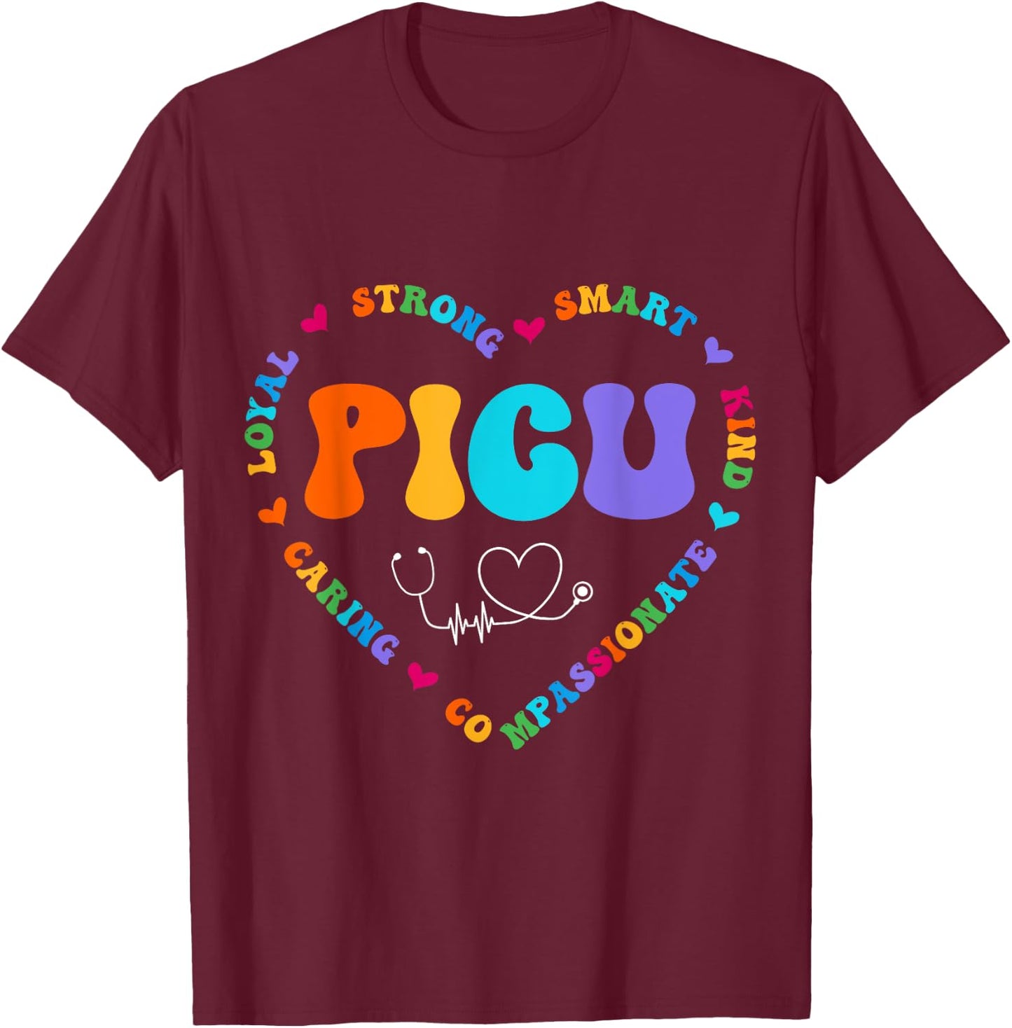Cute PICU Nurse Appreciation Nursing T-Shirt - T-Shirt | Maroon