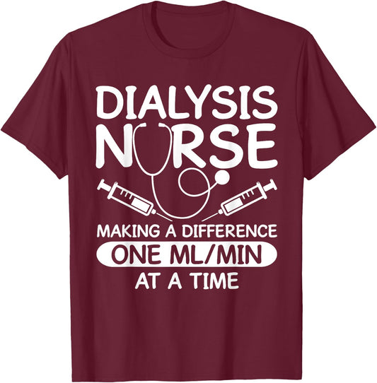 Dialysis Technician Men Women Funny Nursing Tech Humor Fan T-Shirt - T-Shirt | Maroon