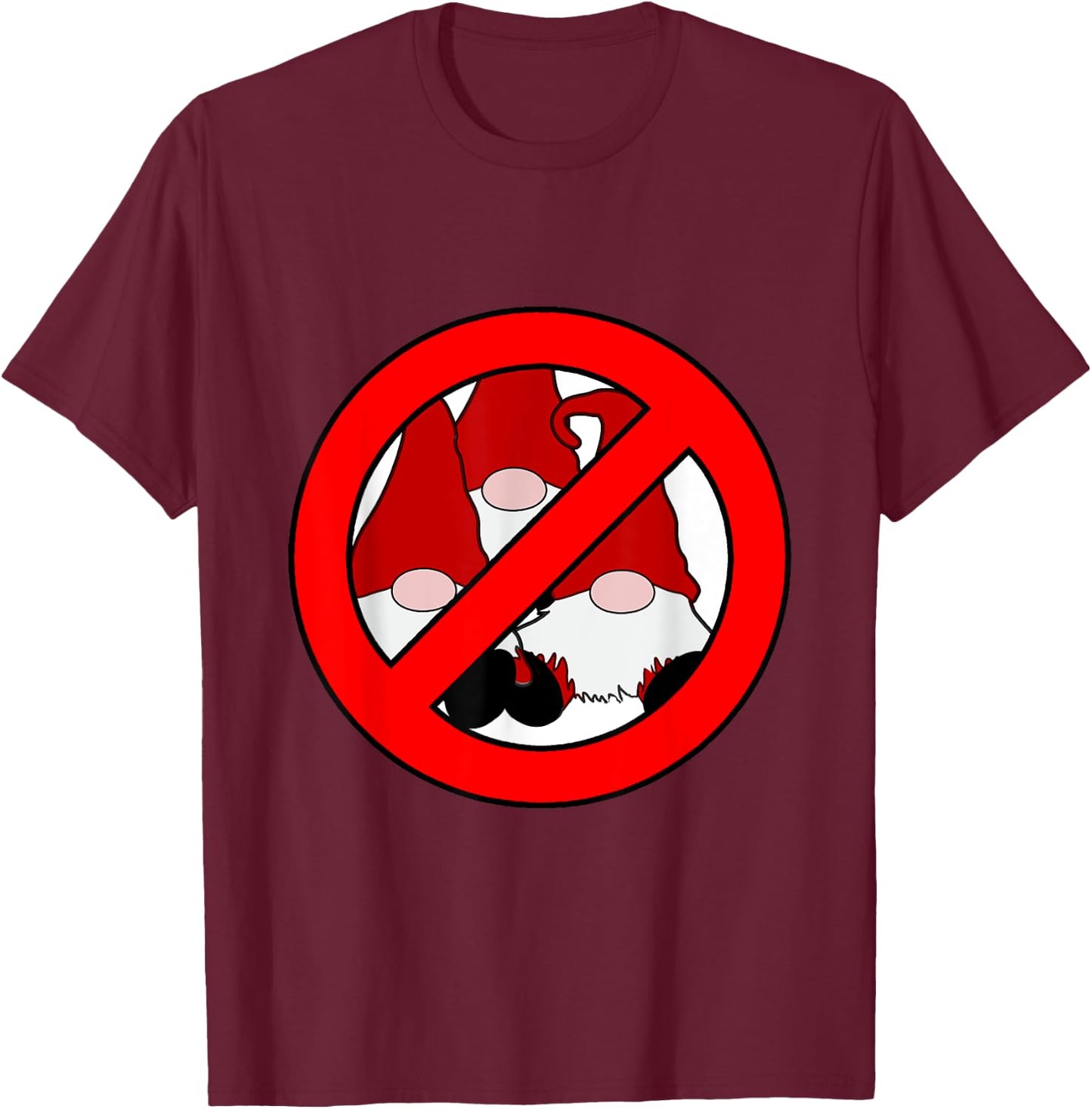 No Gnomes Allowed Gnome Hater Anti Gnome T-Shirt - T-Shirt | Maroon