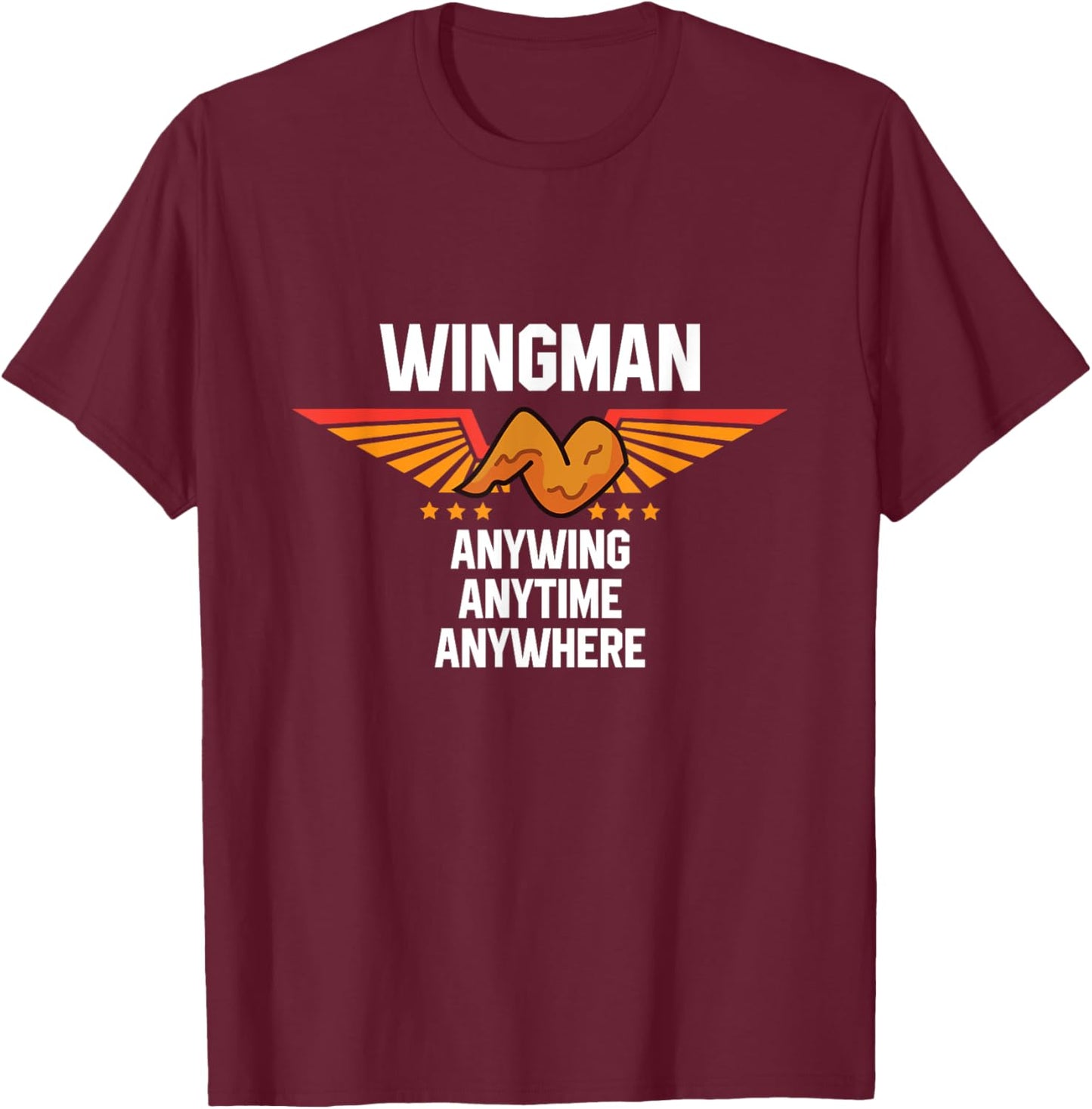 Chicken Wing Saying - Funny Food Lover Chicken Wings T-Shirt - T-Shirt | Maroon