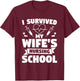 I Survived My Wife's Nursing Degree Nurse Graduation T-Shirt - T-Shirt | Maroon