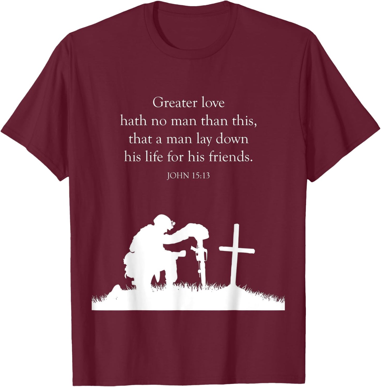 proverbs bible study John 15 13 T-Shirt - T-Shirt | Maroon