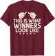 This is what winners look like winning Game Match T-Shirt - T-Shirt | Maroon