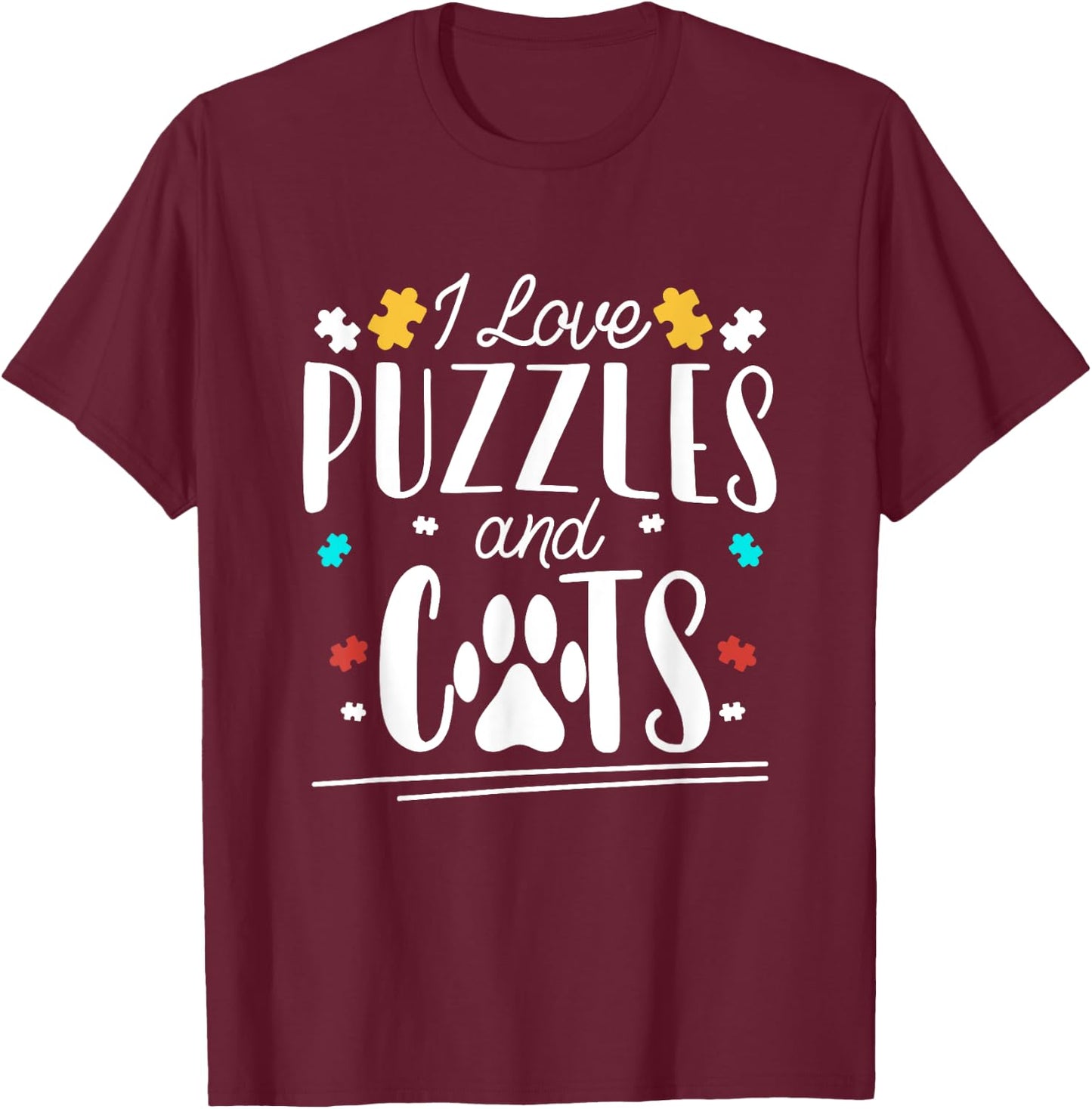 I Love Jigsaw Puzzles And Cats Funny Puzzler Cute Puzzling T-Shirt - T-Shirt | Maroon