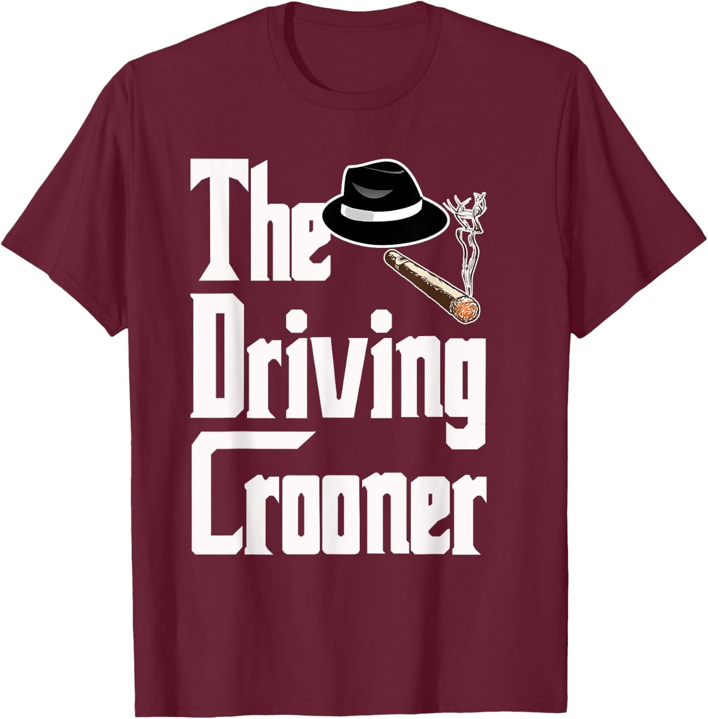 The Driving Crooner I Think You Should Leave T-Shirt - T-Shirt | Maroon