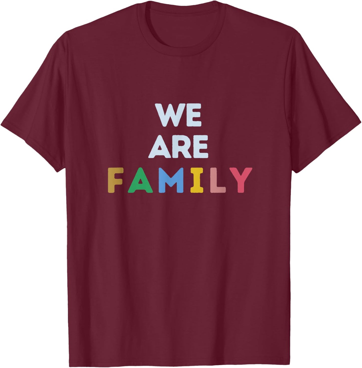 We are Family T-Shirt - T-Shirt | Maroon