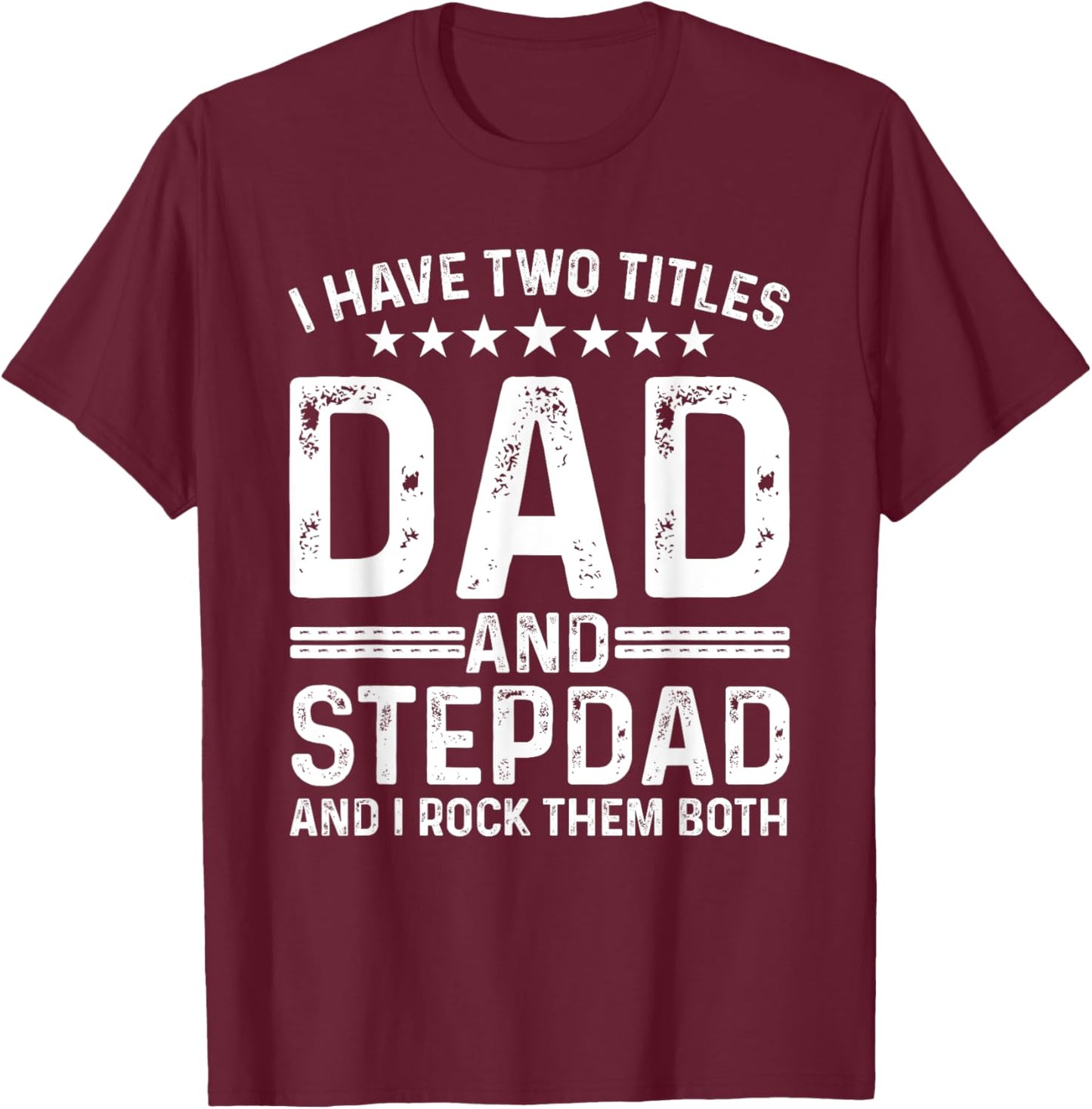 Cool Stepdad For Dad Father Stepfather Step Dad Bonus Family T-Shirt - T-Shirt | Maroon