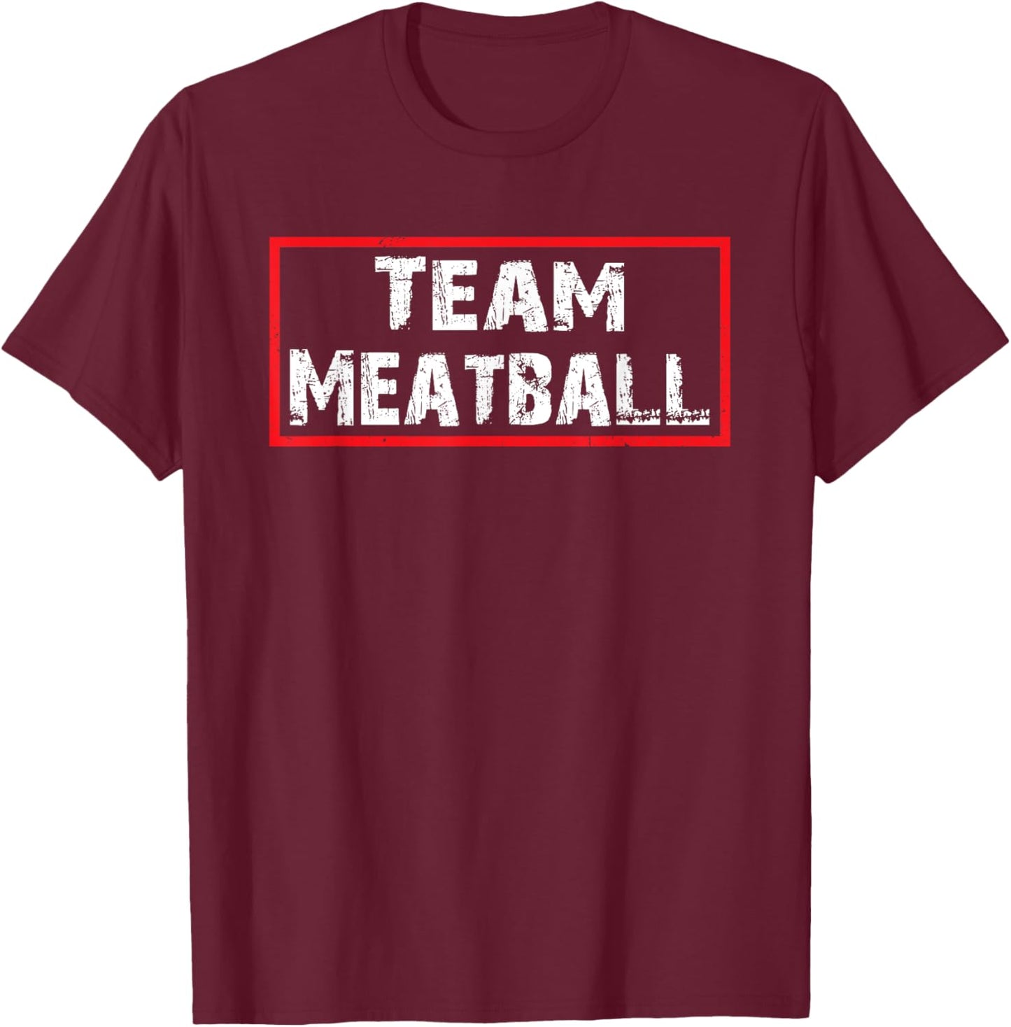 Team Meatball T-Shirt - T-Shirt | Maroon