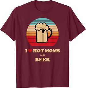 I Heart Hot Milf - I Love Hot Moms Beer Drinking T-Shirt - T-Shirt | Maroon
