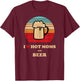 I Heart Hot Milf - I Love Hot Moms Beer Drinking T-Shirt - T-Shirt | Maroon