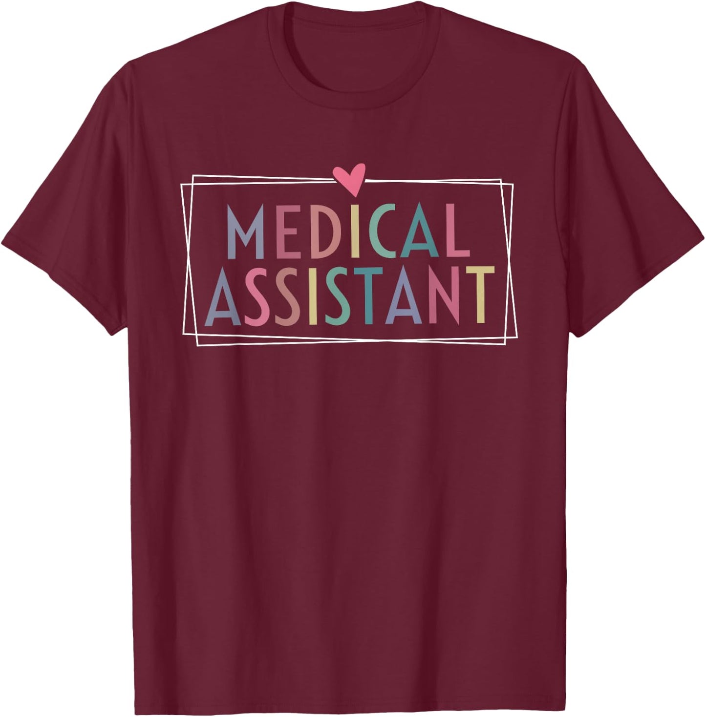 Medical Assistant MA CMA nursing Doctor Assistant Student T-Shirt - T-Shirt | Maroon