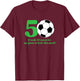 50 Year Old Soccer Player 50th Birthday T-Shirt - T-Shirt | Maroon