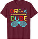 Pre-K Dude Shirt Funny Pencil Sunglasses First Day of School T-Shirt - T-Shirt | Maroon