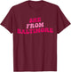 She From Baltimore Funny Girls Women Groovy Apparel T-Shirt - T-Shirt | Maroon