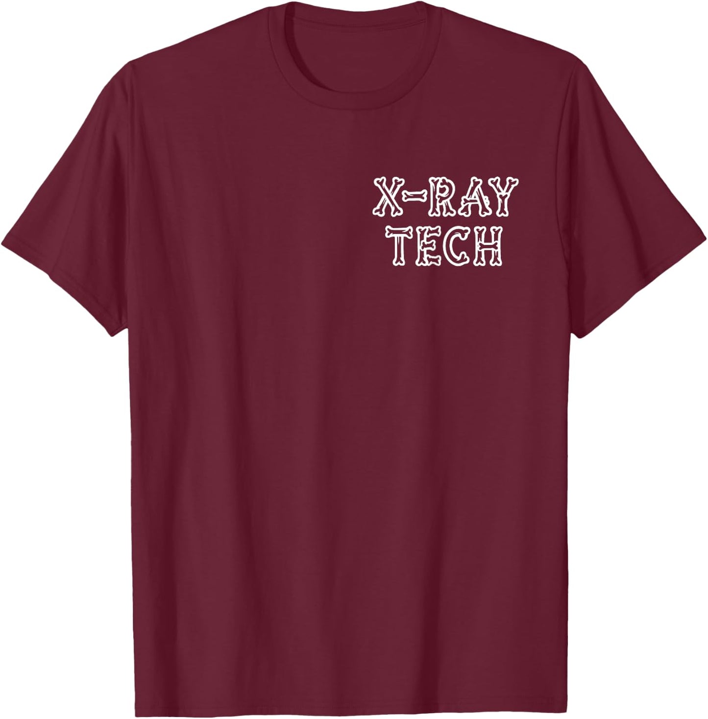 Xray Radiologic Technologist X Ray Tech Bones Pocket T-Shirt - T-Shirt | Maroon