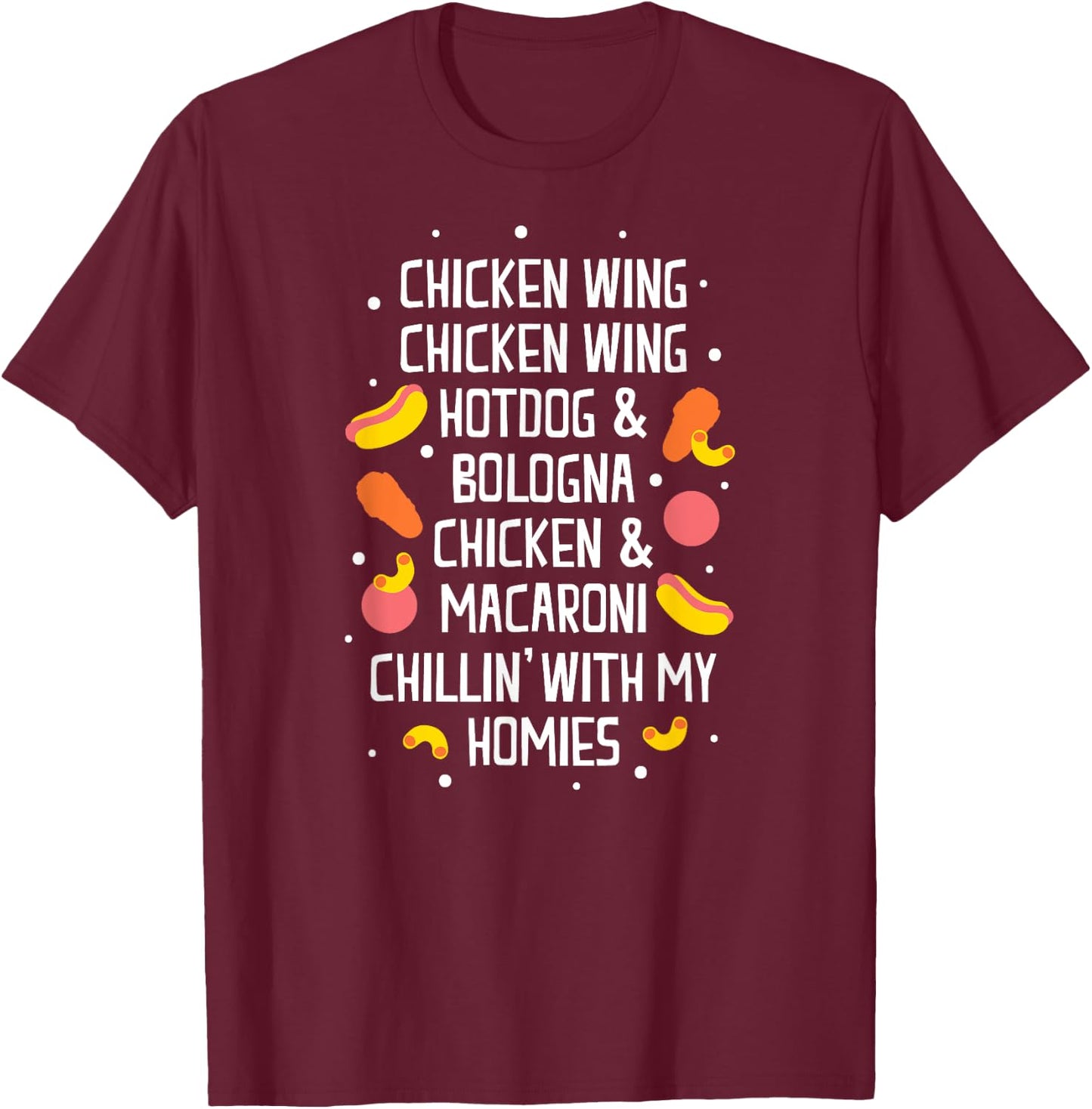 Chicken Hot Dog Bologna Macaroni Men Women Kids T-Shirt - T-Shirt | Maroon