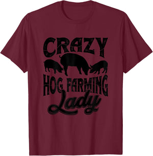 Crazy Hog Farming Lady Farm Animals Hog Farmer T-Shirt - T-Shirt | Maroon