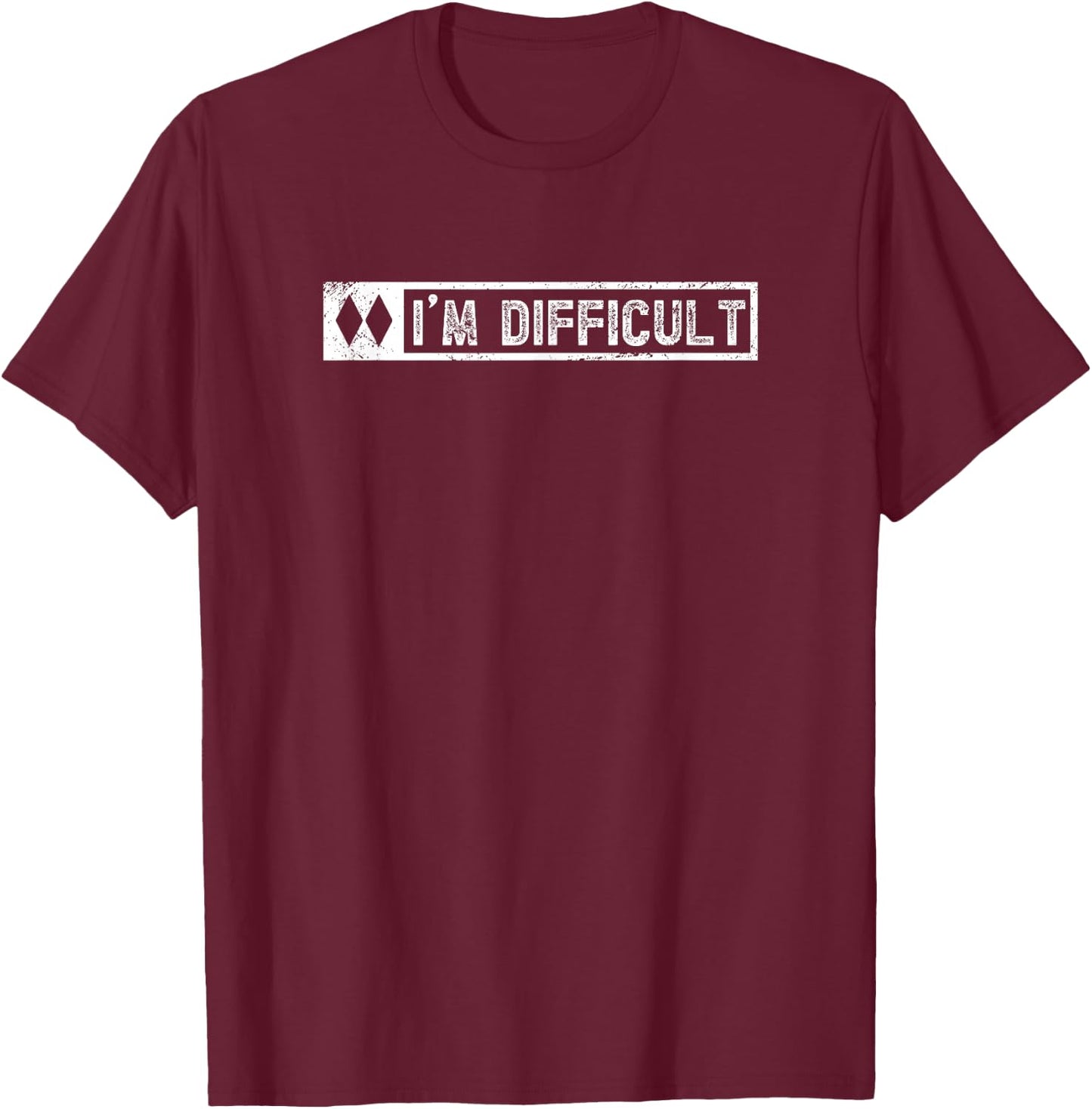 I'm Difficult Funny Double Diamonds Snowboard Skiing Pun T-Shirt - T-Shirt | Maroon