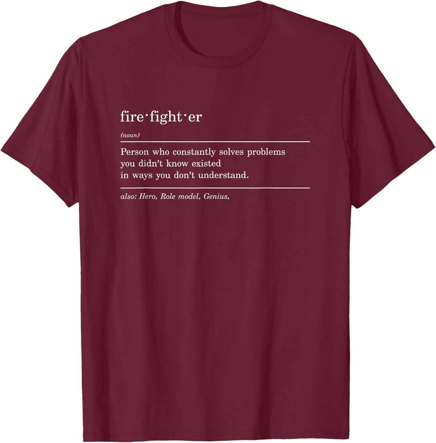 Firefighter Definition Funny American Fireman Firefighter T-Shirt - T-Shirt | Maroon