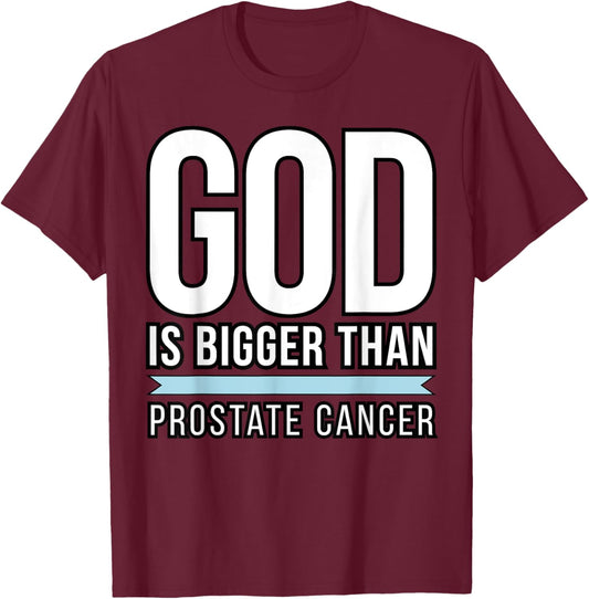 God is bigger than Prostate Cancer T-Shirt - T-Shirt | Maroon