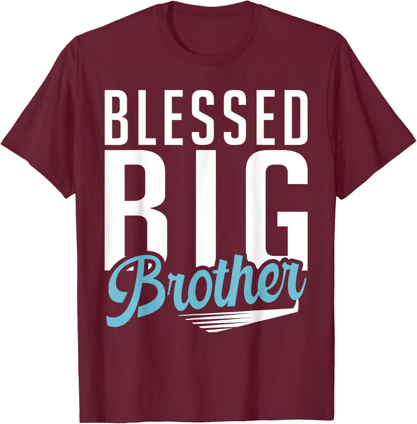 Blessed Big Brother T-Shirt - T-Shirt | Maroon