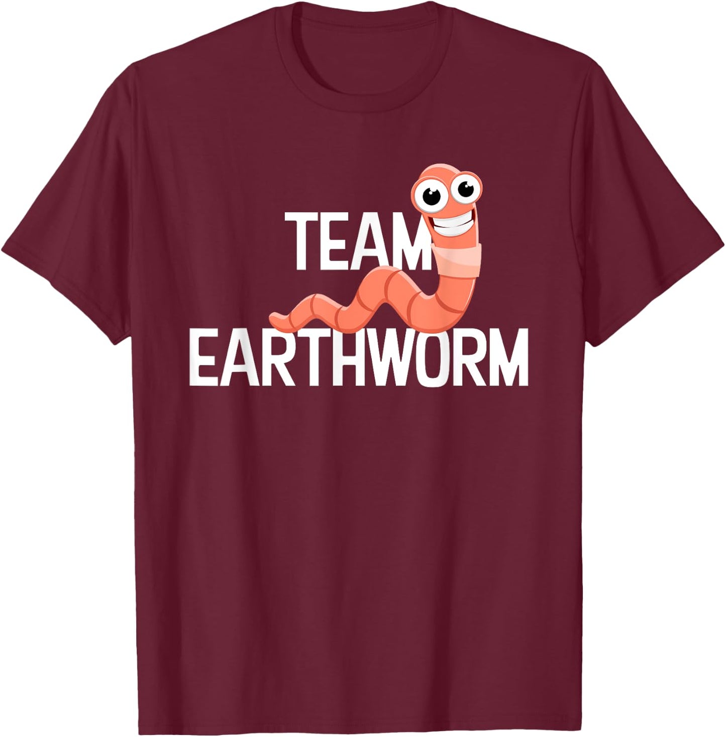Team Earthworm Smile Worm Funny Graphic Novelty T-Shirt - T-Shirt | Maroon