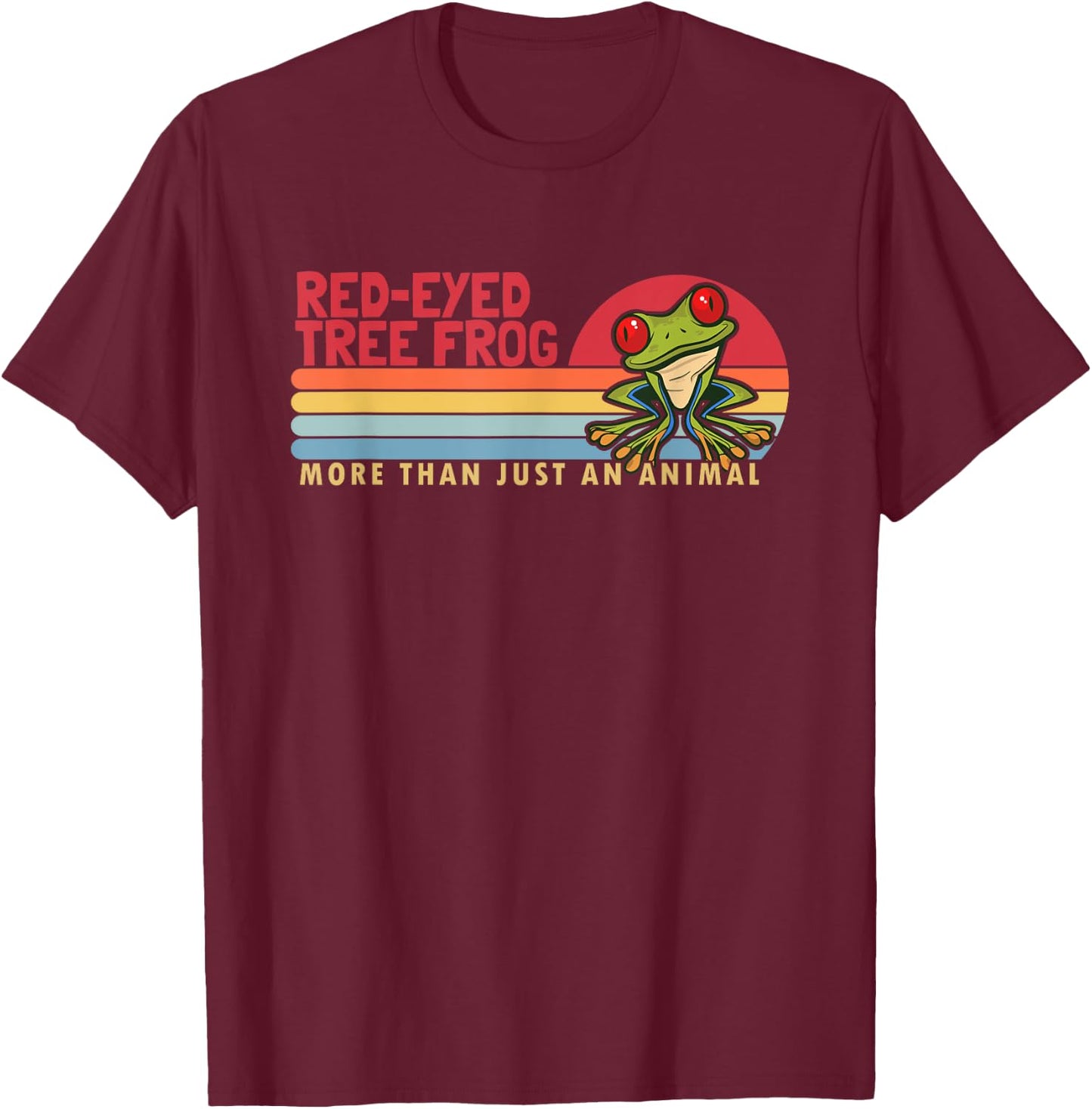 Red-Eyed Tree Frog more than an Animal Red Eyed Tree Frog T-Shirt - T-Shirt | Maroon
