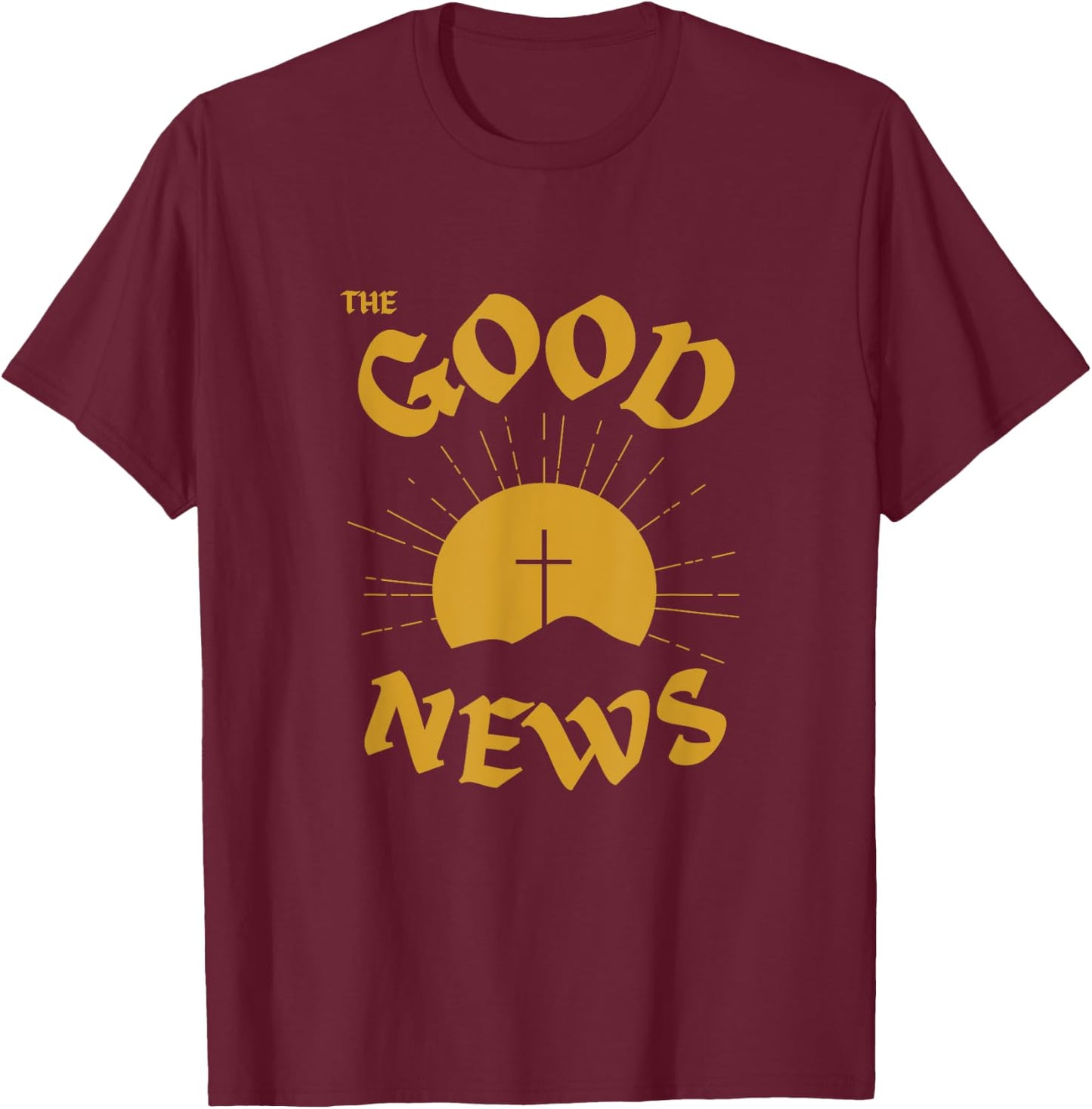The Good News, Jesus Cross Positivity, Christian Devotional T-Shirt - T-Shirt | Maroon