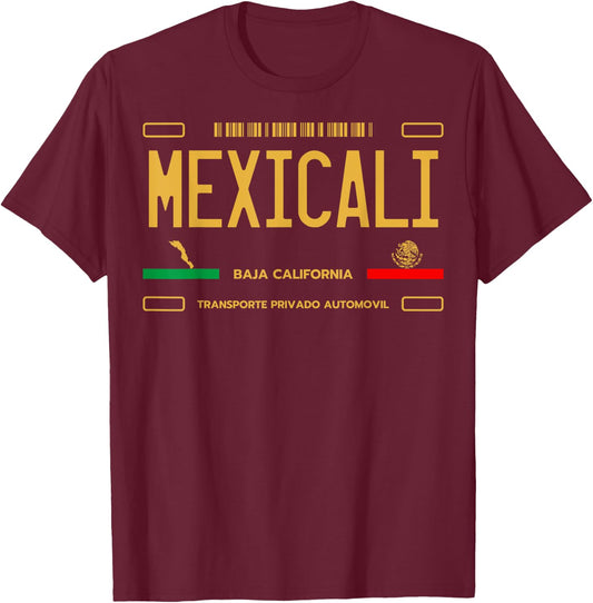 Mexicali License Plate, Mexicali Baja California, Mexicali T-Shirt - T-Shirt | Maroon