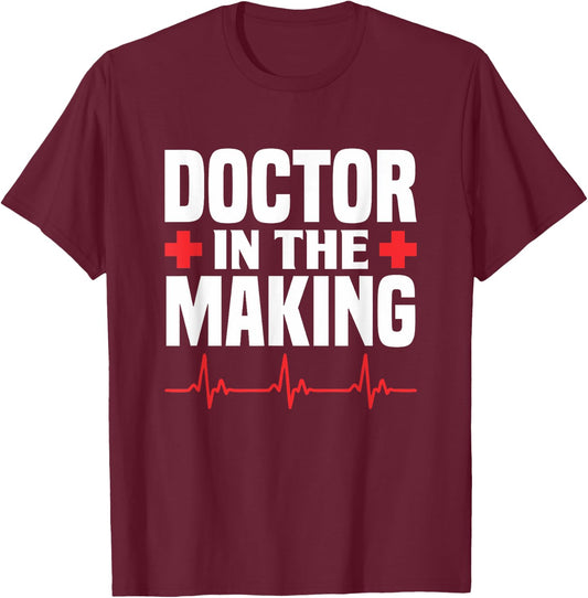 Doctor In The Making T-Shirt - T-Shirt | Maroon