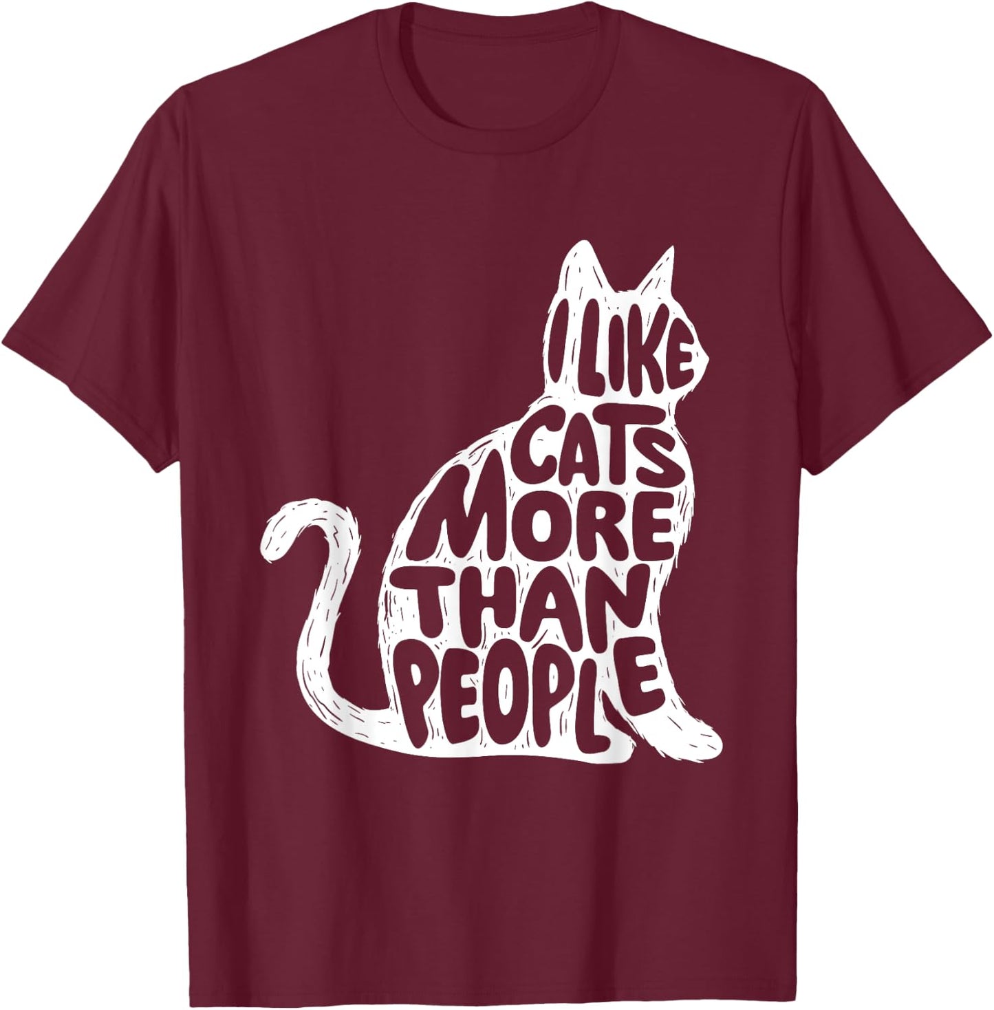 I Like Cats More Than People - Cat Lover Kitten Kitty Owner Women Girls Kids T-Shirt - T-Shirt | Maroon