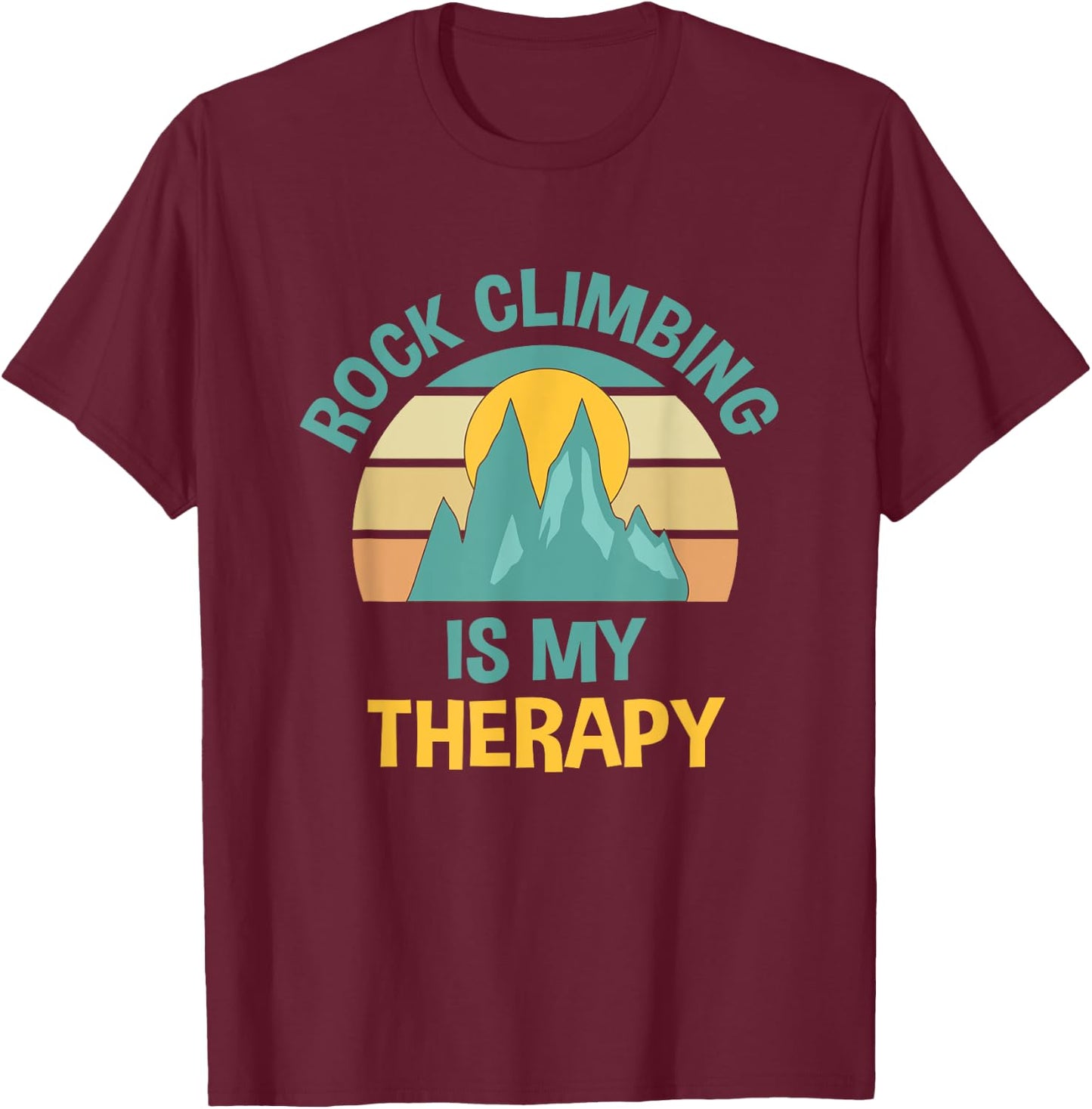 Rock Climbing as Therapy Funny Outdoor Hiking T-Shirt - T-Shirt | Maroon
