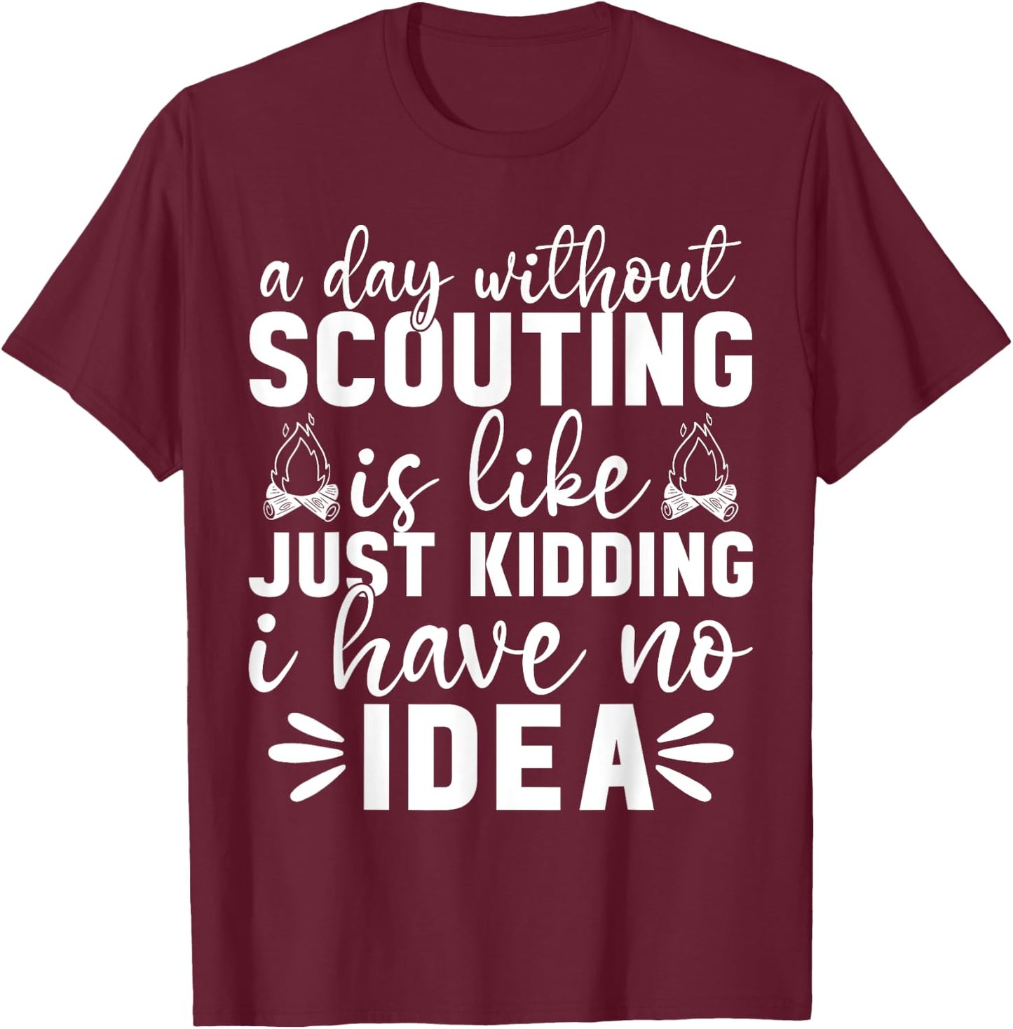 Scouting Scout Slogan Camp Women Men Kids T-Shirt - T-Shirt | Maroon