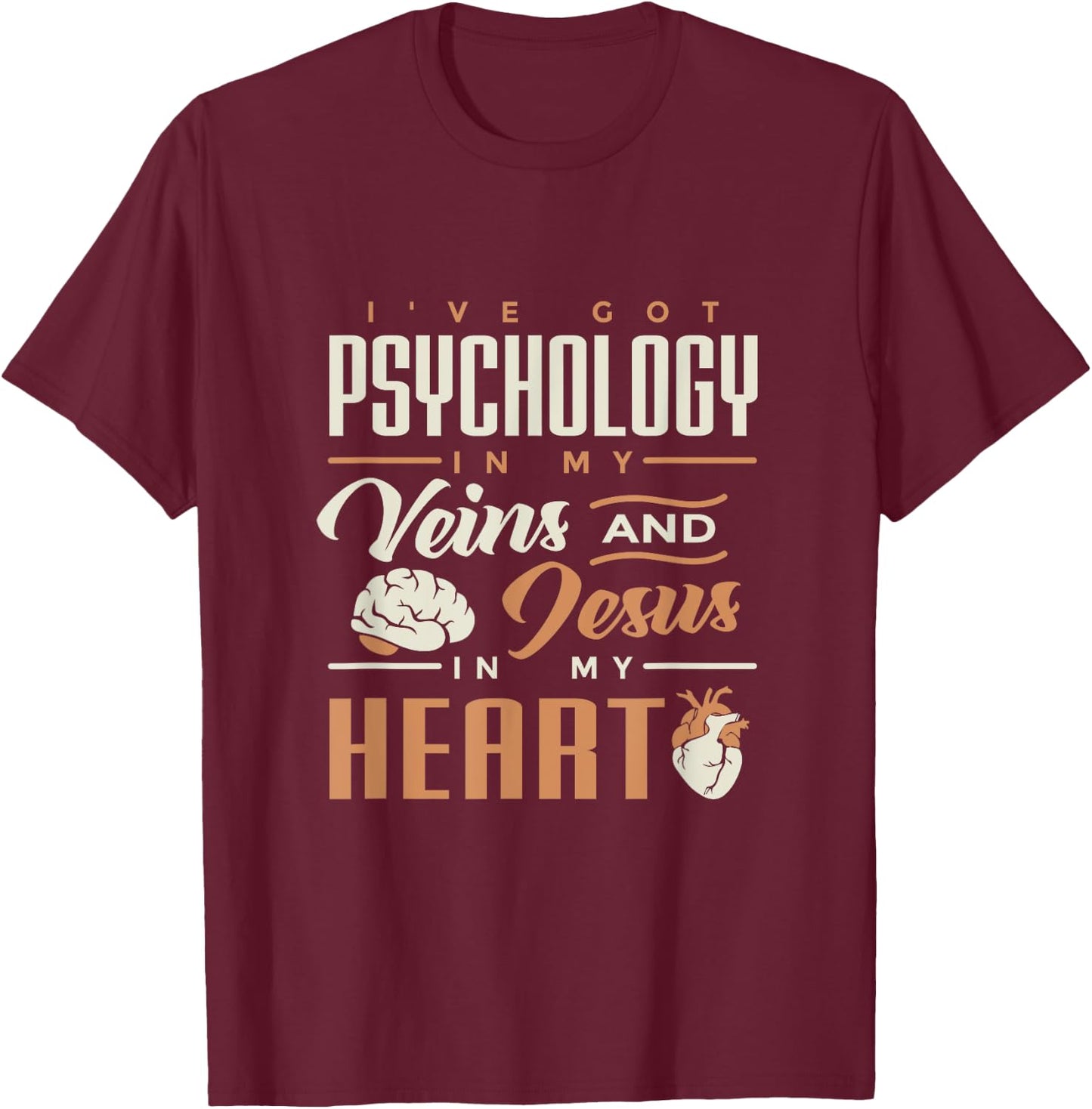 Psychology & Jesus In My Heart for psych students T-Shirt - T-Shirt | Maroon