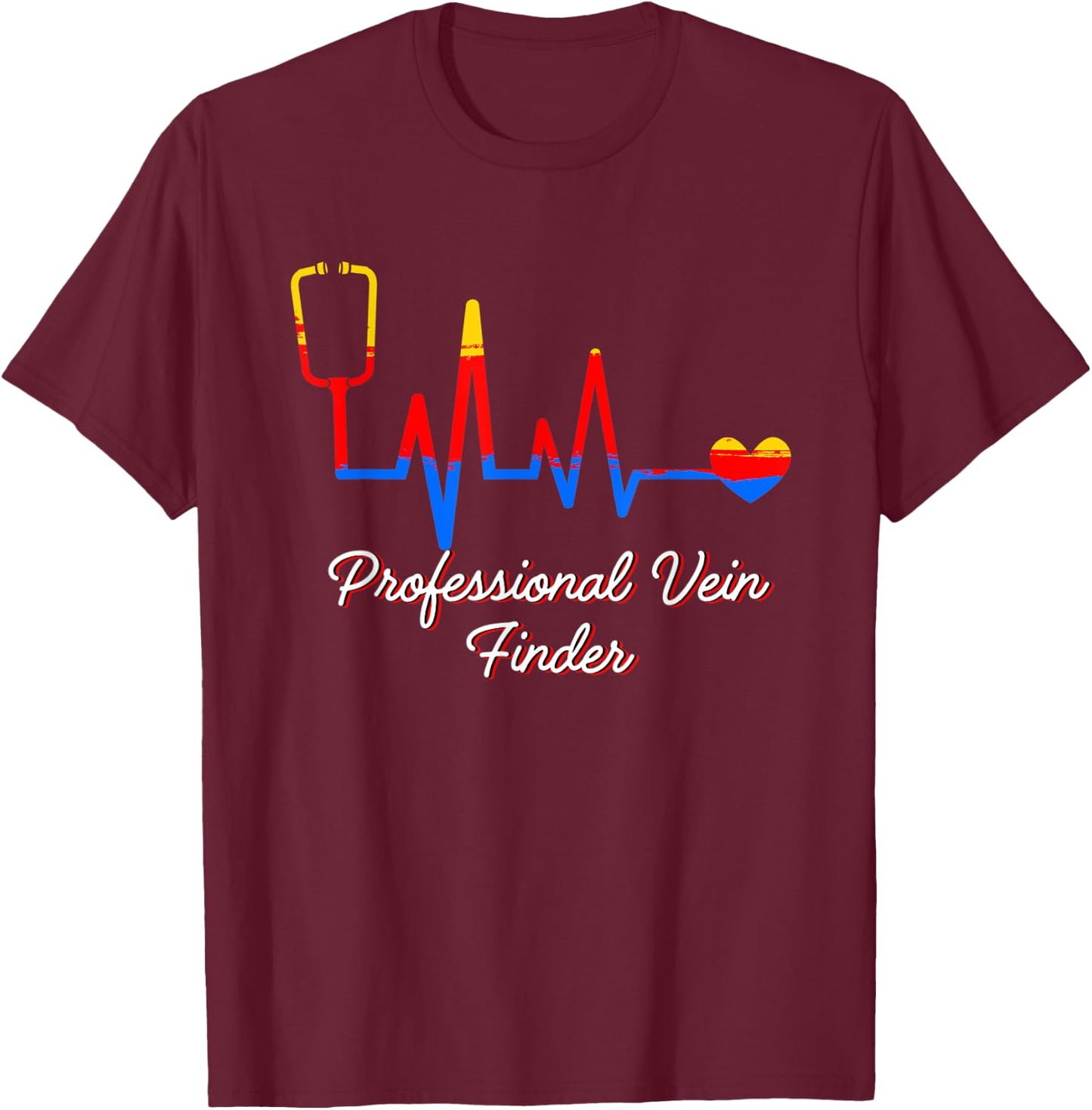 Professional Vein Finder ER Nurse Medical Staff T-Shirt - T-Shirt | Maroon