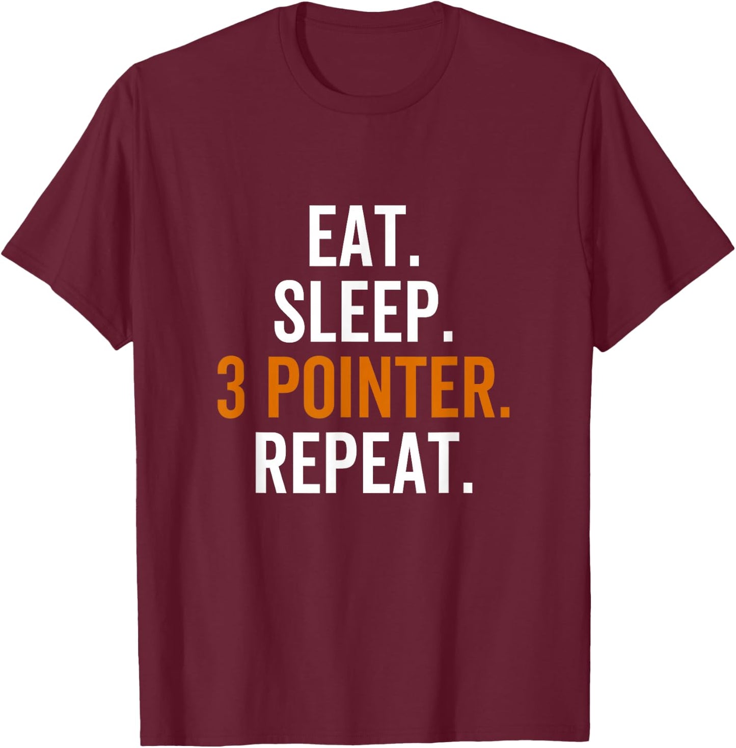 Eat Sleep 3 Pointer Repeat Basketball Team Sport Player T-Shirt - T-Shirt | Maroon