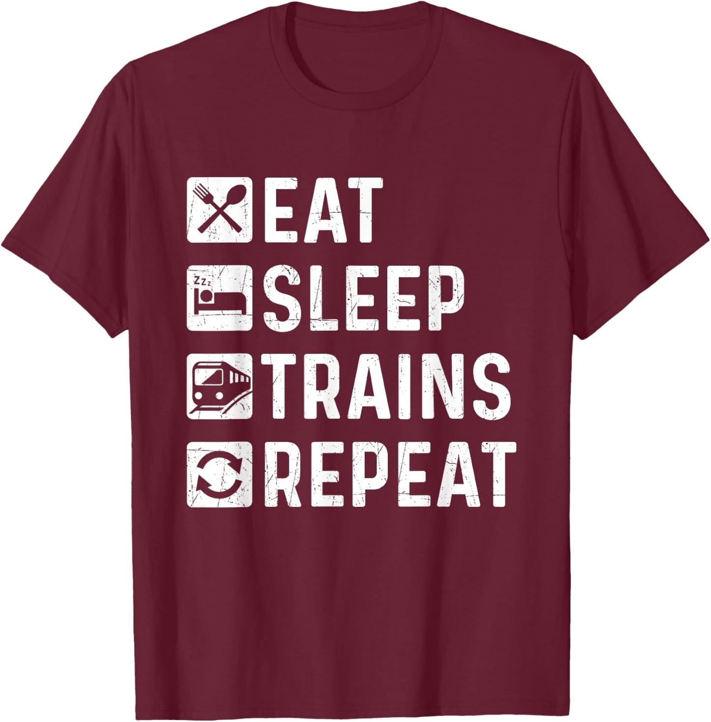 Eat Sleep Trains Repeat - Railroad Railway Locomotive Driver T-Shirt - T-Shirt | Maroon