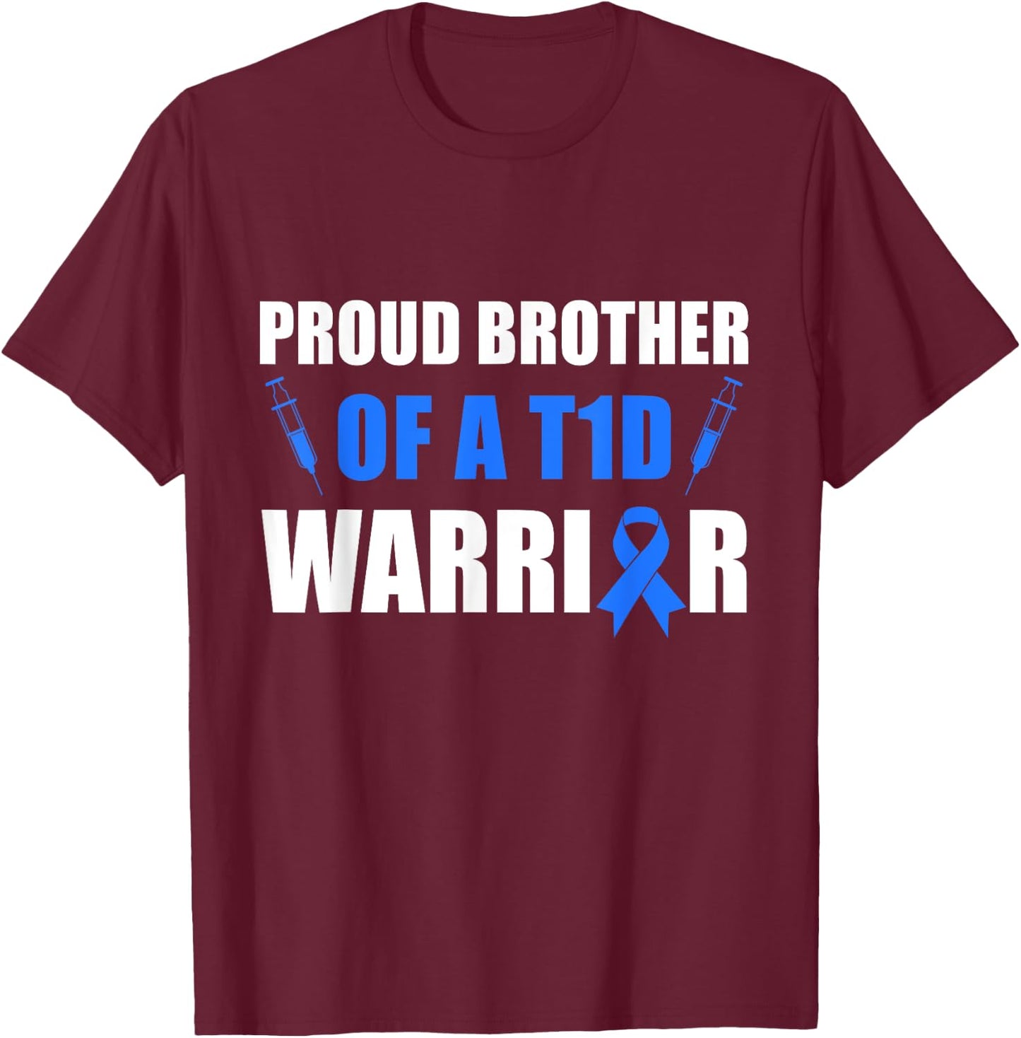 Diabetes Proud Brother Of A T1D Warrior Support Month T-Shirt - T-Shirt | Maroon