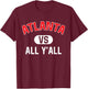 Atlanta Vs All Y'All - Funny Atlanta T-Shirt - T-Shirt | Maroon