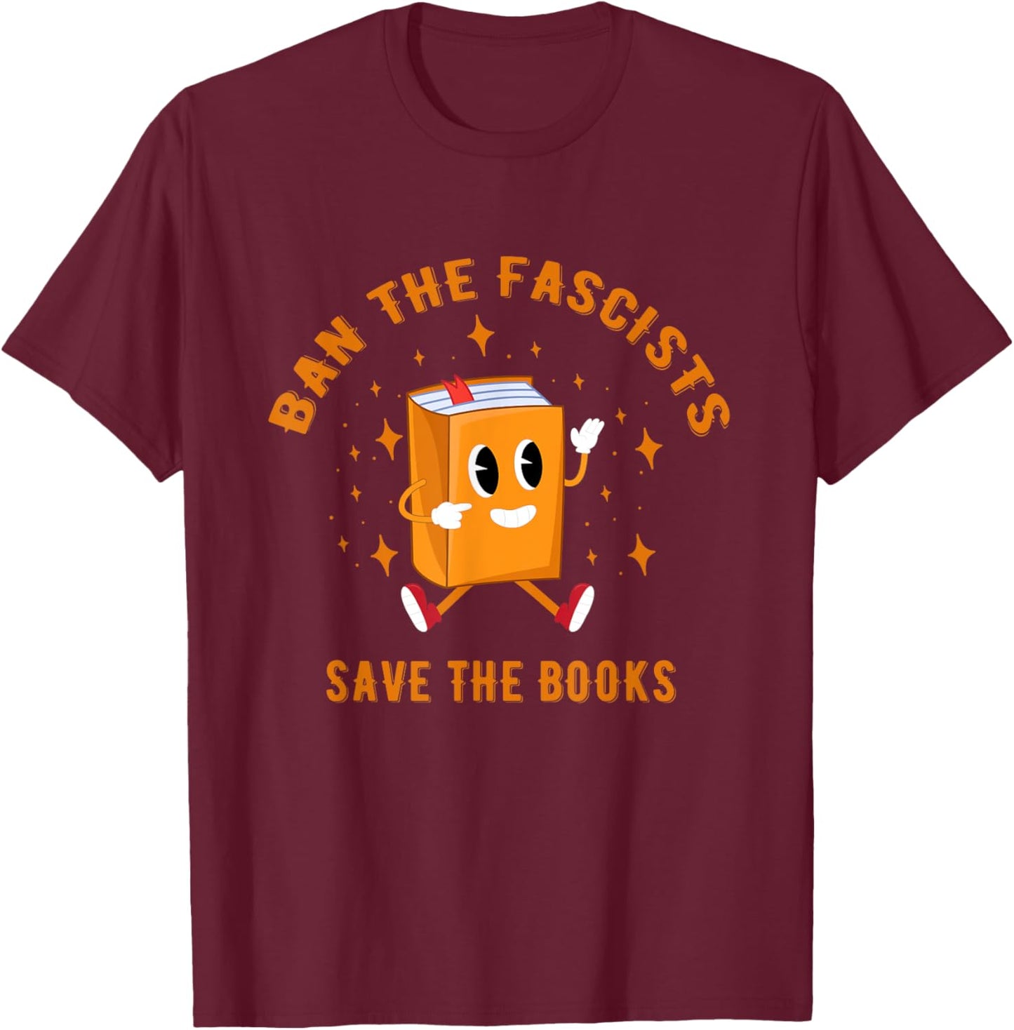 Ban The Fascists Save The Books funny retro vintage T-Shirt - T-Shirt | Maroon