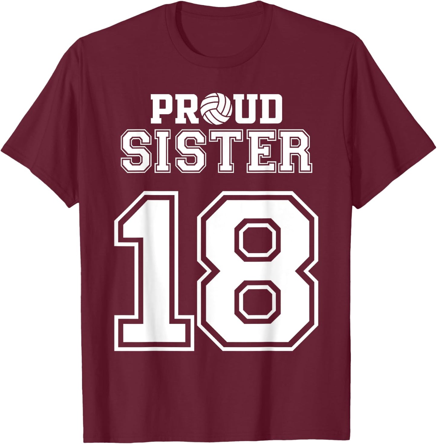 Custom Proud Volleyball Sister Number 18 Personalized Women T-Shirt - T-Shirt | Maroon