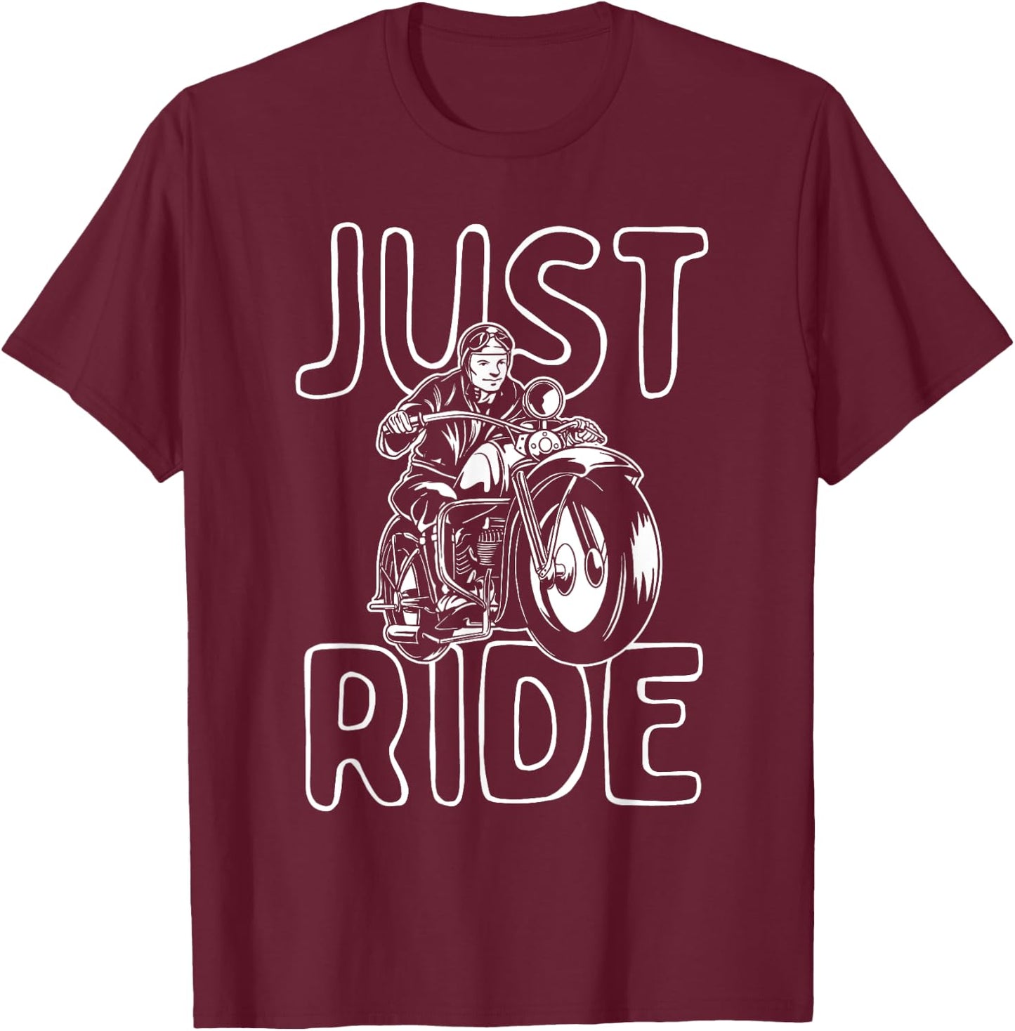 Just Ride - Motorcycle Biker Bike Rider Motorcycling T-Shirt - T-Shirt | Maroon