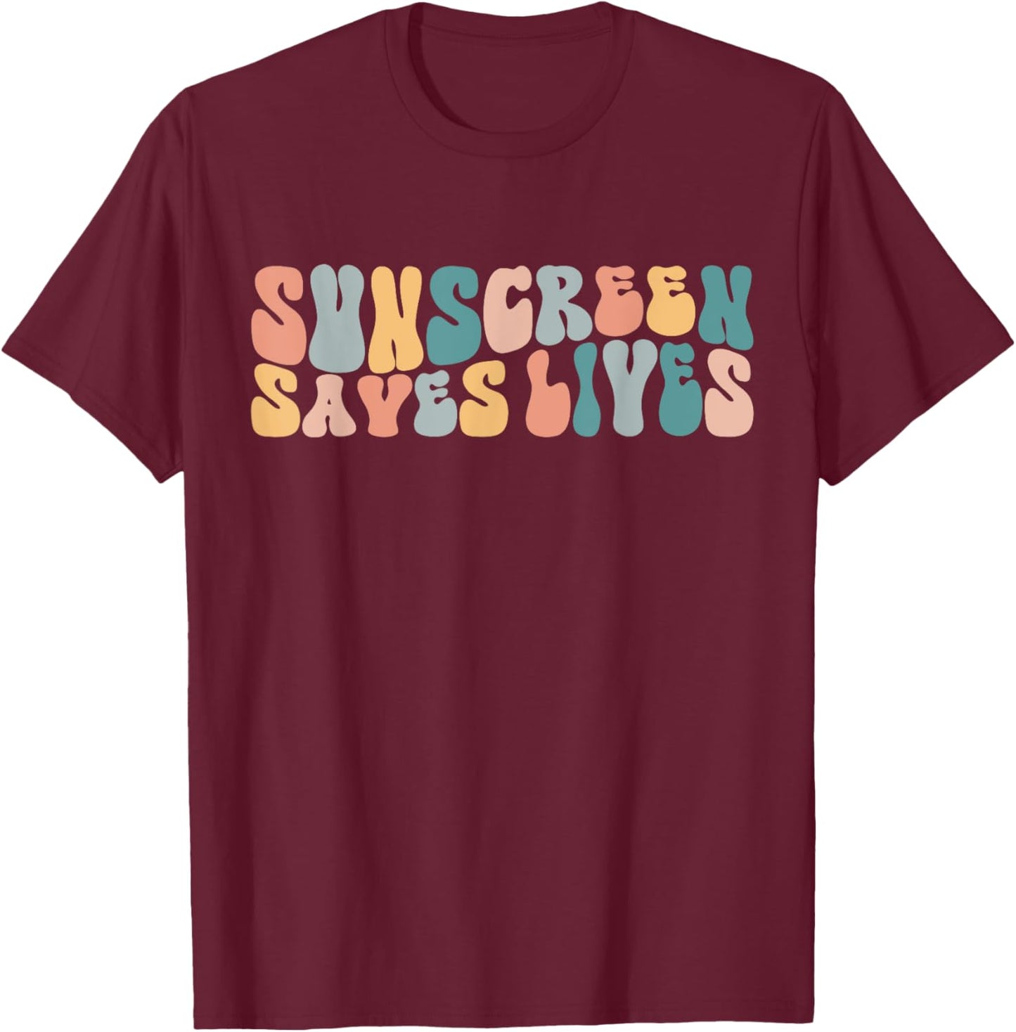 Sunscreen Saves Lives Funny Dermatology Doctor Derm Squad T-Shirt - T-Shirt | Maroon